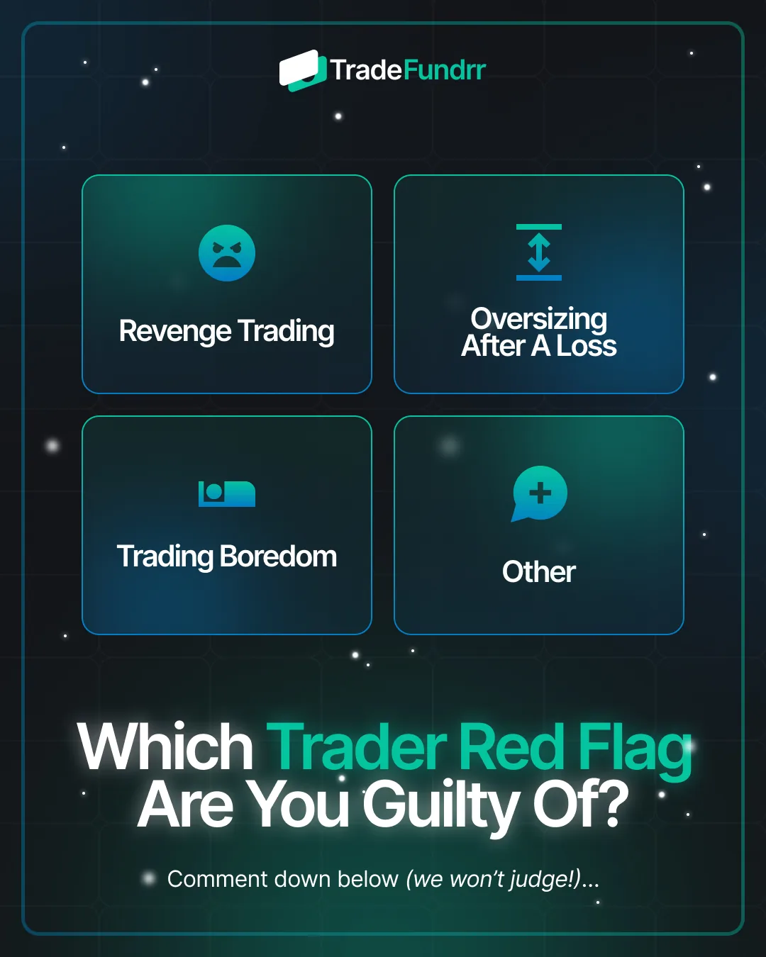TradeFundrr social post asking which trader red flag you are guilty of